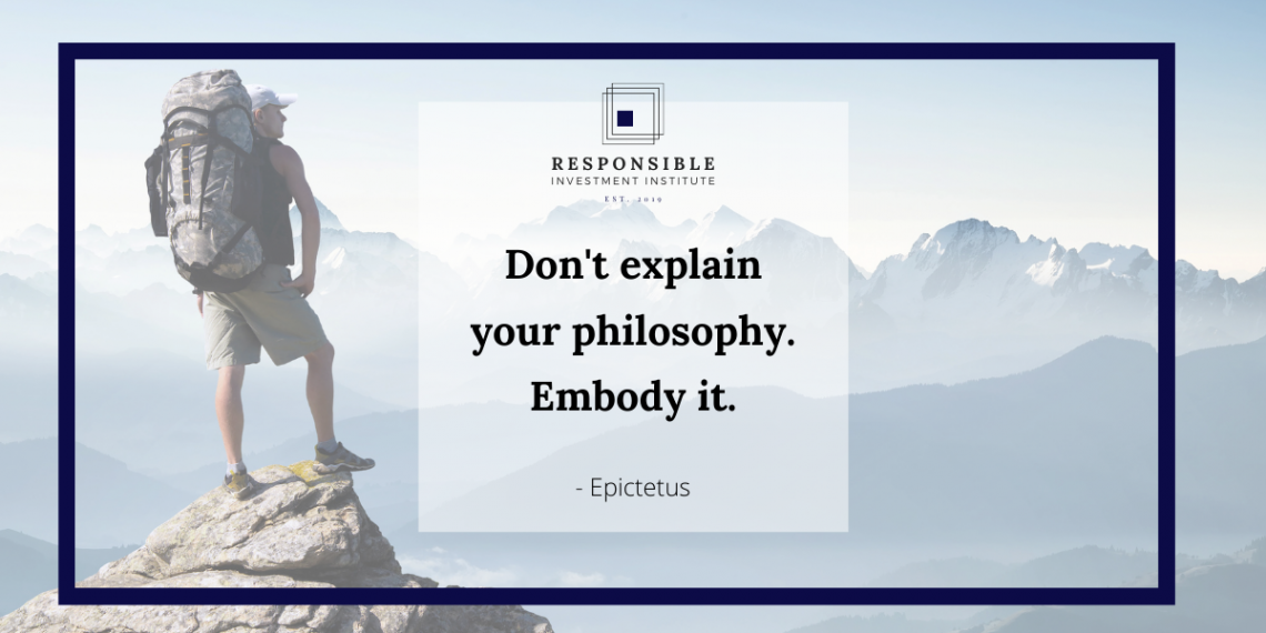 Embody your philosophy